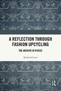A Reflection Through Fashion Upcycling: The Archive Pieces