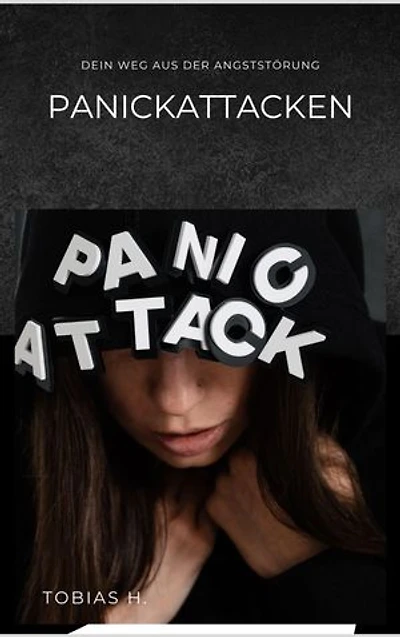 Panikattacken - dein Weg aus der Angststörung