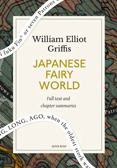 Japanese Fairy World: A Quick Read edition: Stories from the Wonder-Lore of Japan