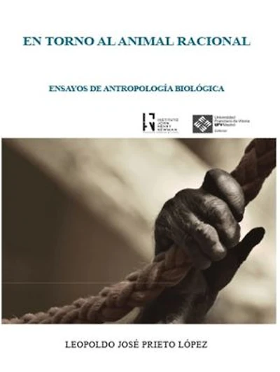 En torno al animal racional: Ensayos de antropología biológica