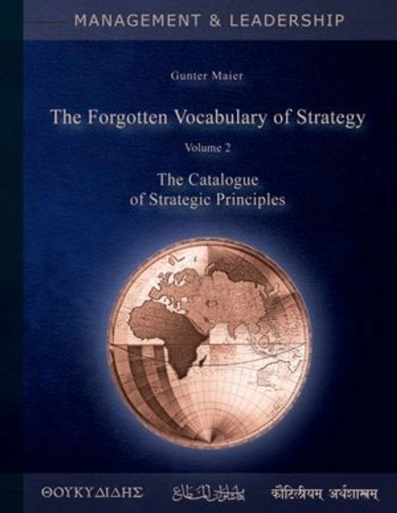 The Forgotten Vocabulary of Strategy Vol.2: Catalogue Strategic Principles
