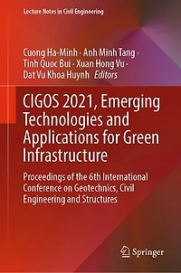 CIGOS 2021, Emerging Technologies and Applications for Green Infrastructure: Proceedings of the 6th International Conference on Geotechnics, Civil Engineering Structures