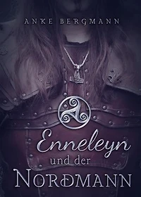 Enneleyn und der Nordmann: Historischer Liebesroman