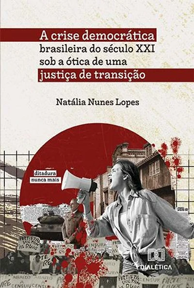 A crise democrática brasileira do século XXI sob a ótica de uma justiça de transição