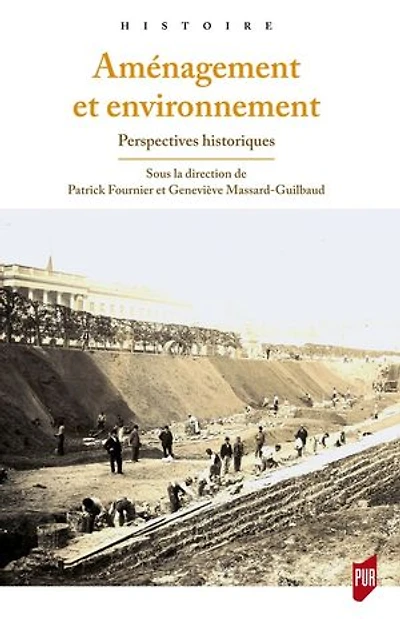 Aménagement et environnement: perspectives historiques