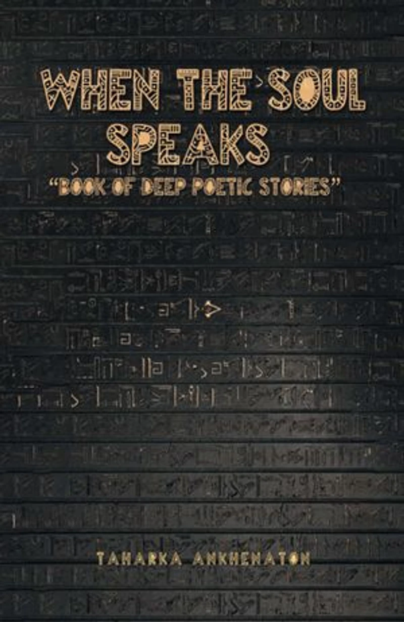 When The Soul Speaks: Book of deep poetic stories