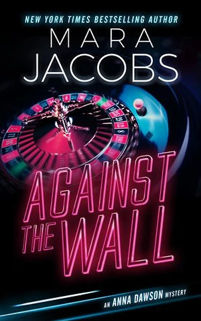 Against The Wall: Anna Dawson Mystery Series