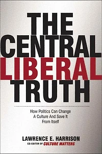 The Central Liberal Truth: Culture Matters, Changes