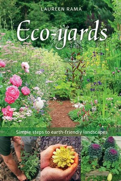 Eco-yards: Simple Steps to Earth-Friendly Landscapes