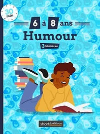 3 histoires (6 - 8 ans) : Humour #1