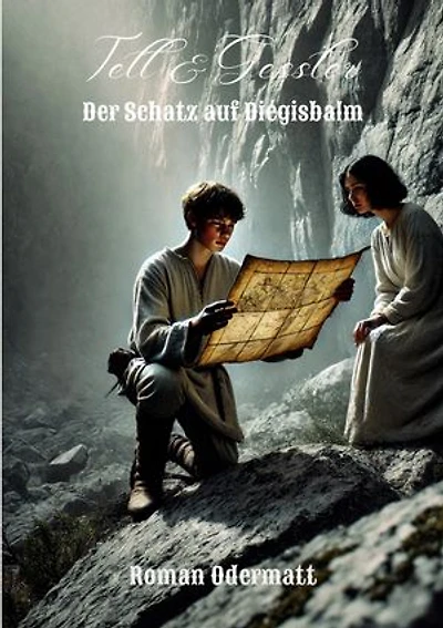 Tell & Gessler - Der Schatz auf Diegisbalm: Ein historischer Roman über Jugend, Treue und den Schatz der Kyburger