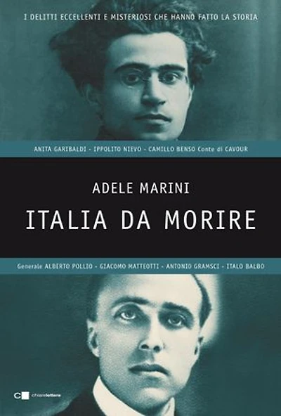 Italia da morire: I delitti eccellenti e misteriosi che hanno fatto la storia