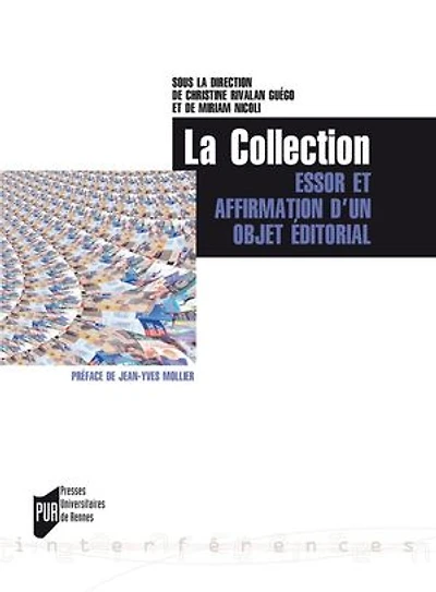 La collection: essor et affirmation d'un objet éditorial