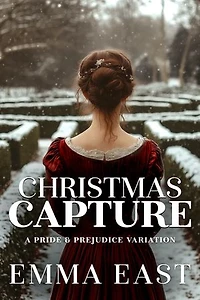 Christmas Capture: A Pride & Prejudice Variation