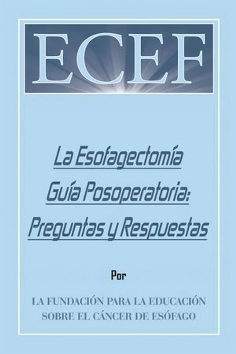 La Esofagectomía Guía Posoperatoria: Preguntas Y Respuestas