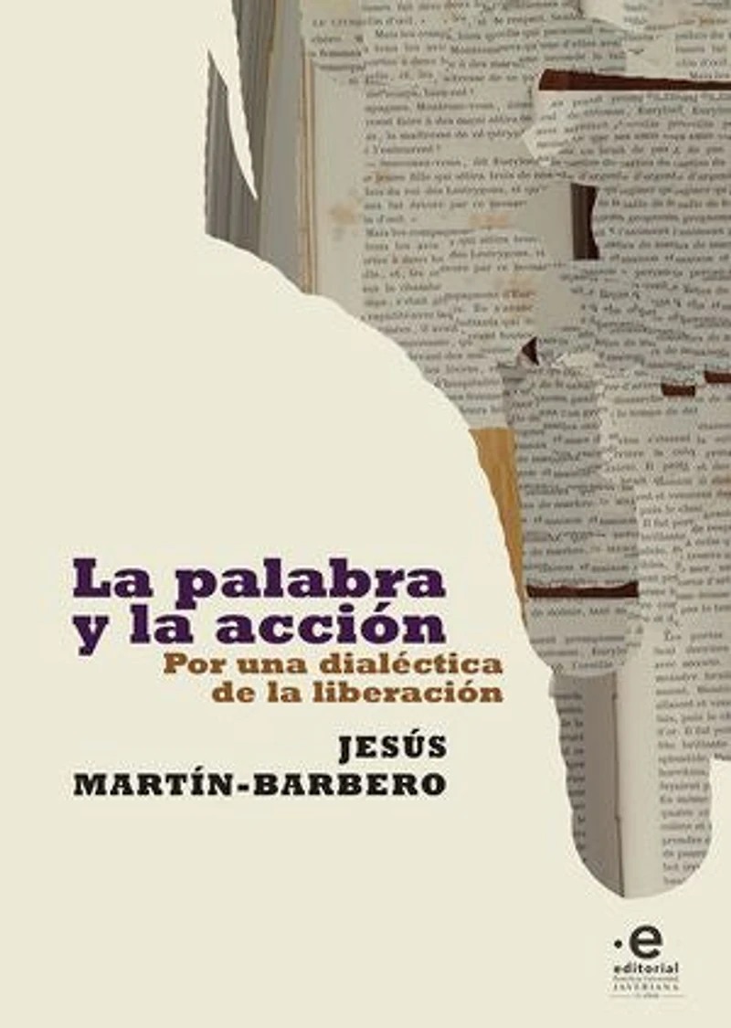 La palabra y la acción: Por una dialéctica de la liberación