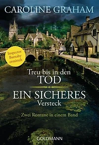Treu bis in den Tod/Ein sicheres Versteck: Zwei Romane in einem Band