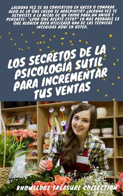 Los Secretos De la Psicología Sutil Para Incrementar Tus Ventas