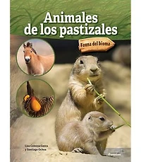 Animales de Los Pastizales: Grassland Animals