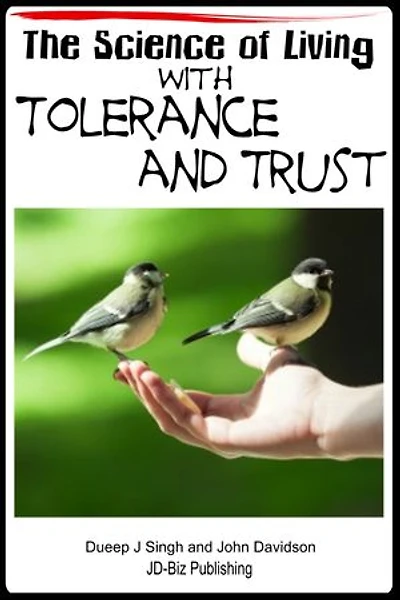 The Science of Living with Tolerance and Trust: Living with Character, #9
