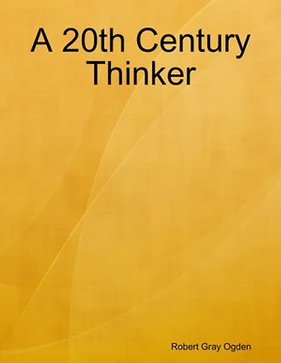 A 20th Century Thinker