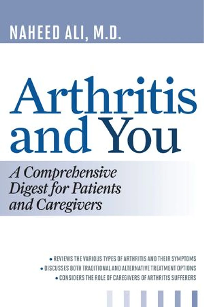 Arthritis and You: A Comprehensive Digest for Patients Caregivers