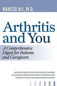 Arthritis and You: A Comprehensive Digest for Patients Caregivers