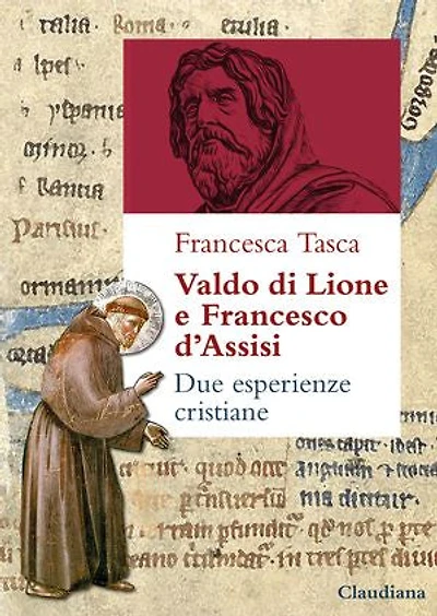 Valdo di Lione e Francesco d'Assisi: Due esperienze cristiane