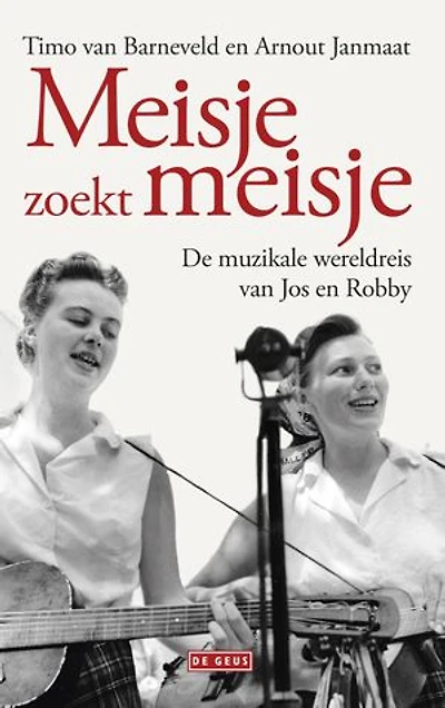 Meisje zoekt meisje: De muzikale wereldreis van Jos en Robby