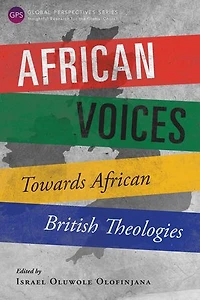 African Voices: Towards British Theologies