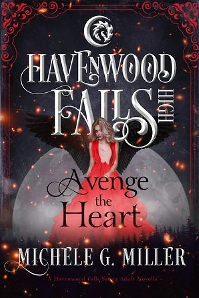 Avenge the Heart: Havenwood Falls High, #12
