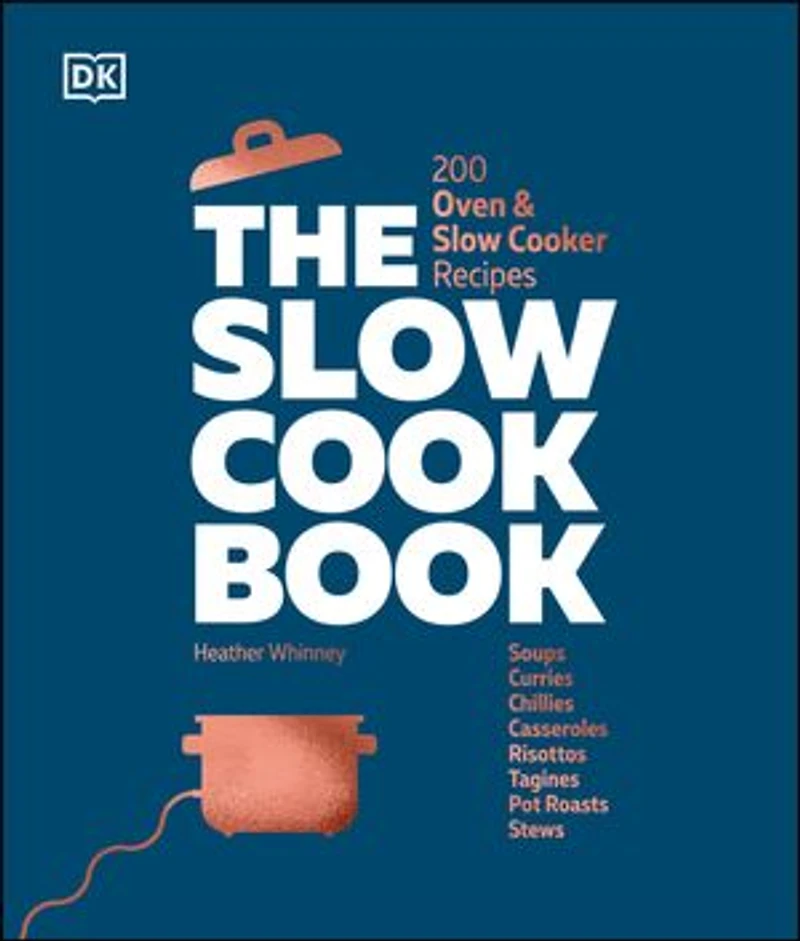 The Slow Cook Book: 200 Oven & Cooker Recipes