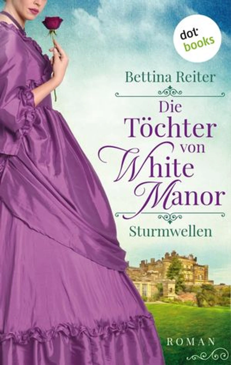 Die Töchter von White Manor – Sturmwellen: Roman | Band 2 der großen englischen Familiensaga