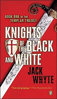 Templar Trilogy 01 Knights Of The Black And White: 1