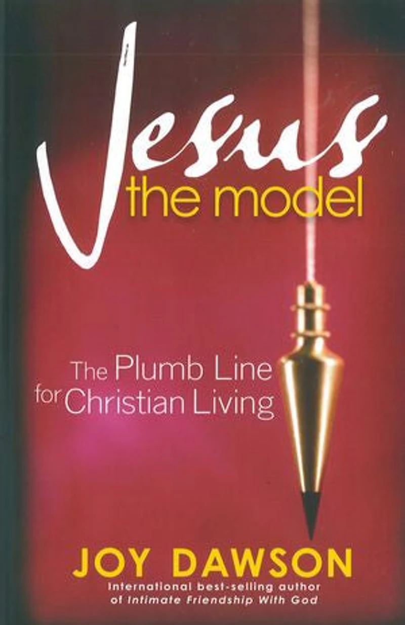 Jesus, The Model: Plumb Line For Christian Living