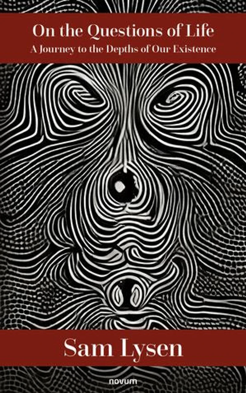 On the Questions of Life: A Journey to the Depths of Our Existence
