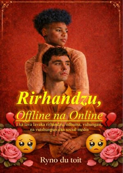 Rirhandzu, eka online na le handle ka inthanete: Naswona lava lavaka rirhandzu, ndhuma, vuhungasi ni vutshunguri eka swihangalasamahungu swa le ka social media.