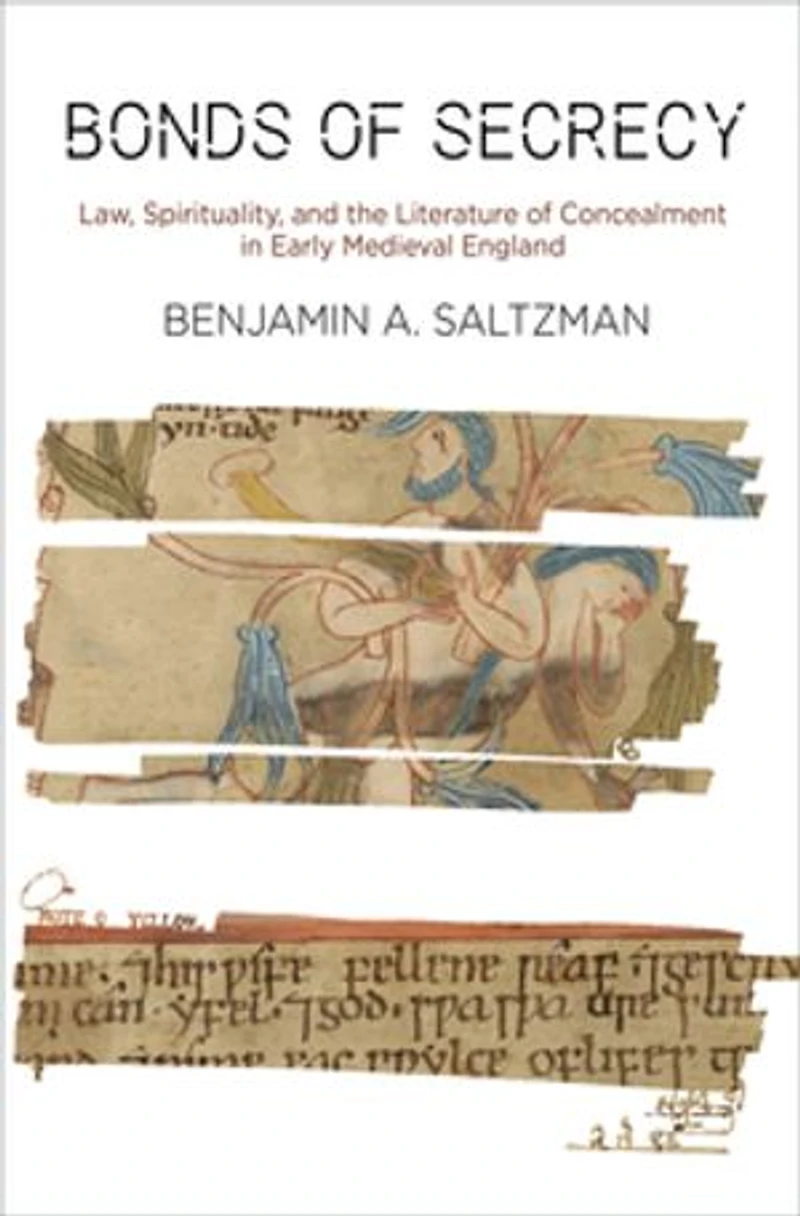 Bonds of Secrecy: Law, Spirituality, and the Literature Concealment Early Medieval England