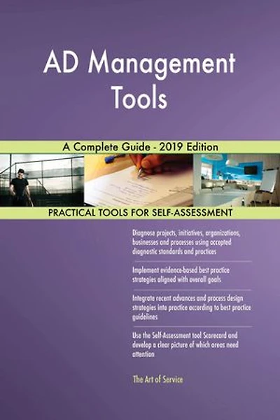 AD Management Tools A Complete Guide - 2019 Edition