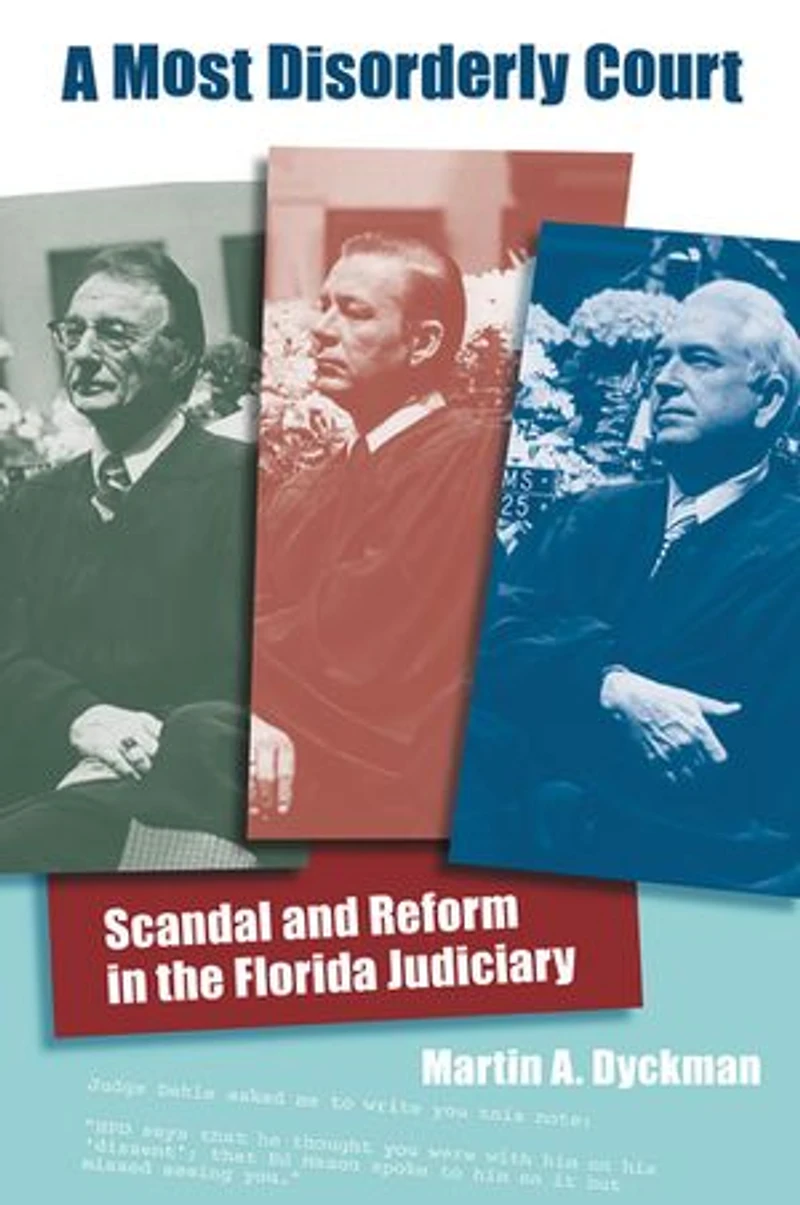 A Most Disorderly Court: Scandal and Reform the Florida Judiciary