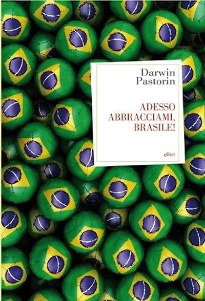 Adesso abbracciami, Brasile!