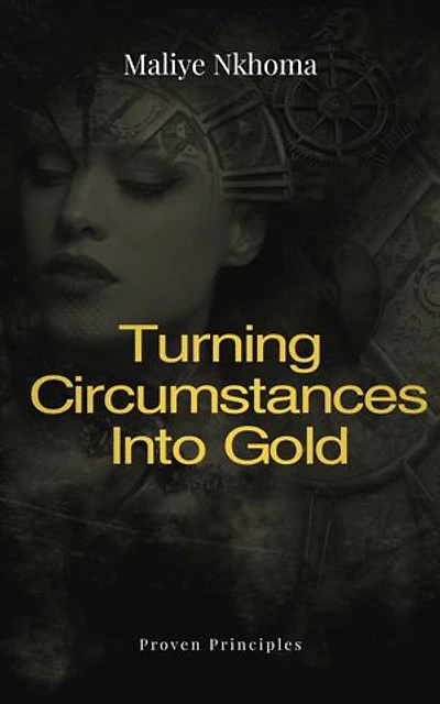 Turning Circumstances into Gold: Unleashing Your Wealth Creation Potential
