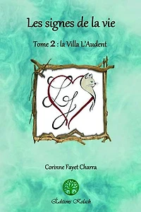Les signes de La vie: Villa L'Audent