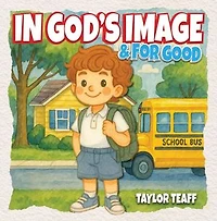 In God's Image and For Good