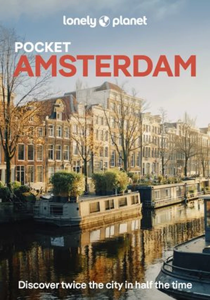 Lonely Planet Pocket Amsterdam 10 10th Ed.: Discover Twice the City Half Time, Top Sights, Maps & Walking Tours, Covers Rijksmuseum, Vondelpark, Anne Frank House and more