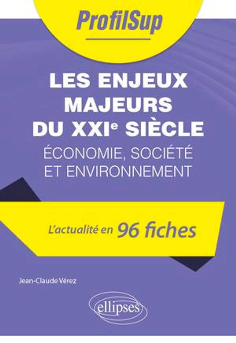 Les enjeux majeurs du XXIe siècle: Economie, société et environnement