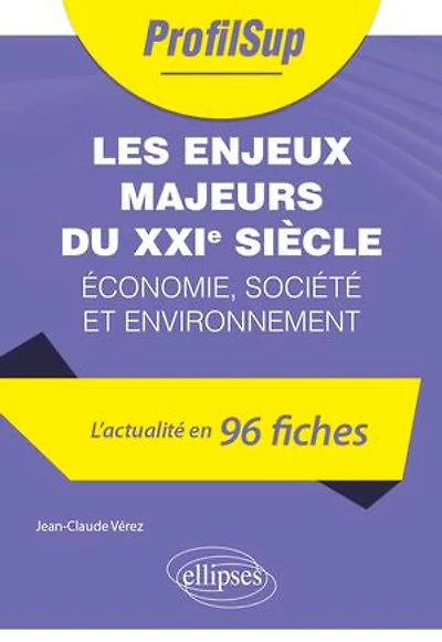 Les enjeux majeurs du XXIe siècle: Economie, société et environnement