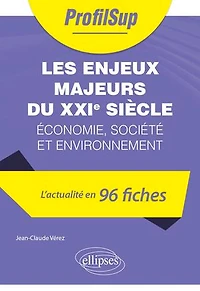 Les enjeux majeurs du XXIe siècle: Economie, société et environnement