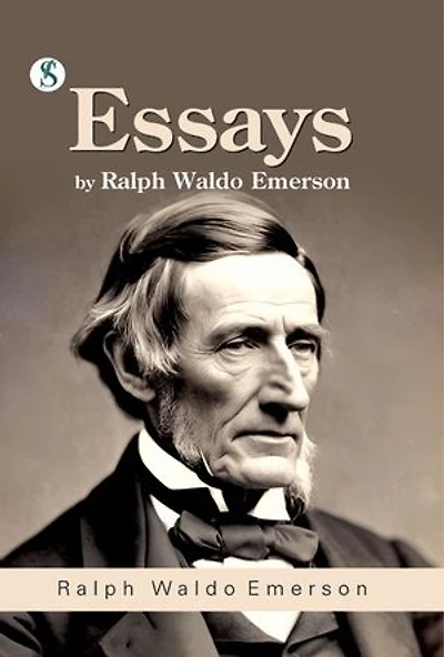 Essays by Ralph Waldo Emerson