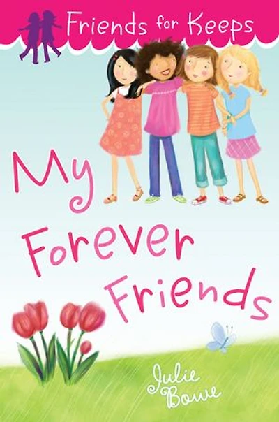 Friends for Keeps: My Forever